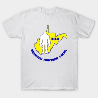 SQUATCH HUNTER LOCAL 304 T-Shirt